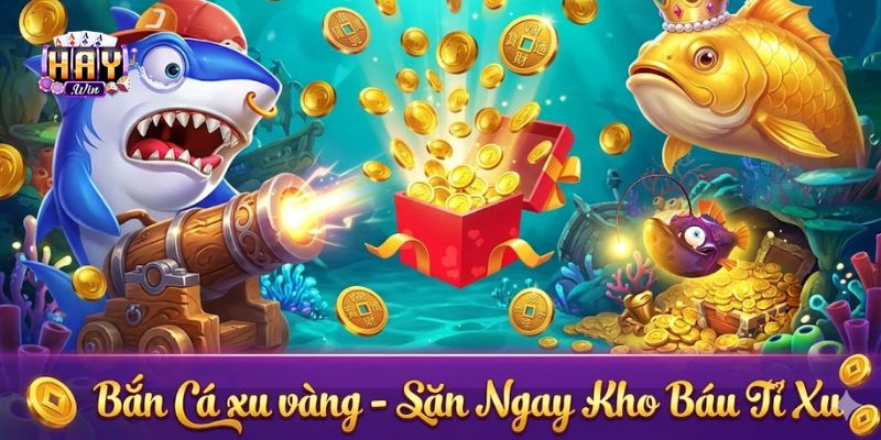 Tuyệt chiêu chơi Bắn cá xu vàng hiệu quả nhất 2026